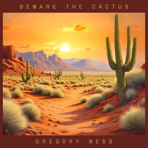 Beware the Cactus