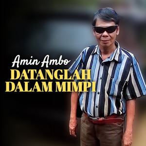 Datanglah Dalam Mimpi
