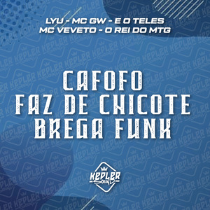Cafofo - Faz de Chicote (Brega Funk)