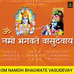 Namoh Bhagwate Vasudevay