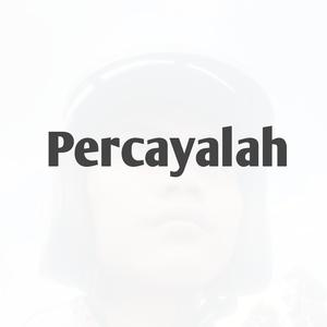 Percayalah