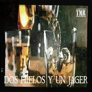 Dos Hielos Y Un Jager (feat. MacPerry & Chucao)