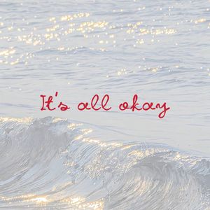 It's all okay