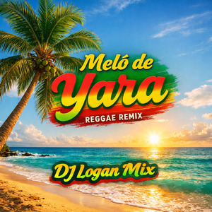 Meló de Yara Reggae (Remix)