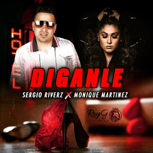 Diganle (feat. Monique Martinez)