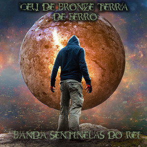 Céu de Bronze Terra de ferro