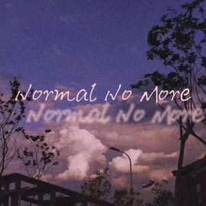 Normal No More（热搜1.0）