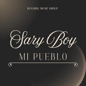 Mi Pueblo Vengan A Ver (feat. Sary Boy)