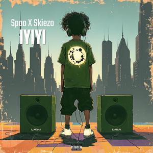 IYIYI (feat. Skiezo)