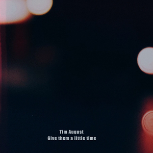 Give Them a Little Time