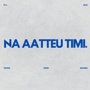 NA AATTEU TIMI