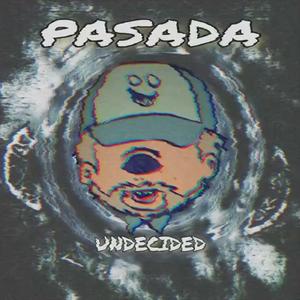 Pasada (feat. UNDECIDED)