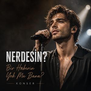 Neredesin?