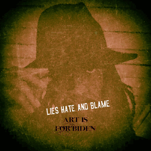 Lies Hate and Blame