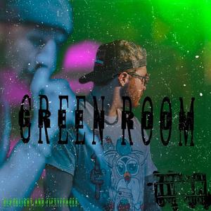 Green Room (feat. fiftyffaces)