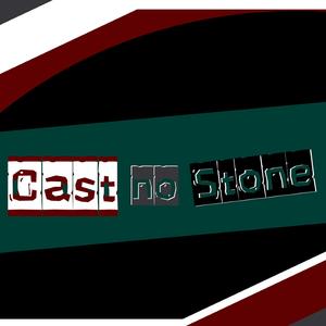 Cast no Stone