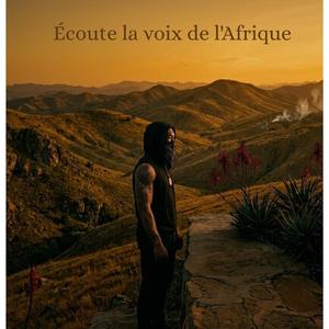 Ecoute la voix de l' Afrique