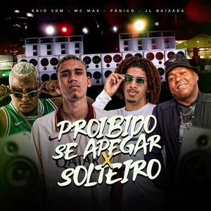 Proibido Se Apegar X Solteiro