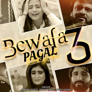 Bewafa Pagal Pt.3