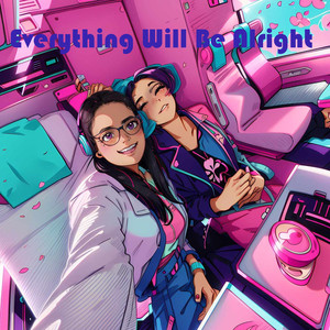 Everything Will Be Alright
