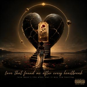 The love that found me after every heartbreak
