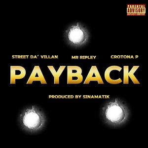 Payback (feat. Mr Ripley, Crotona P & Sinamatik)