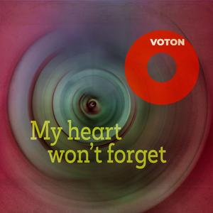 My heart won’t forget