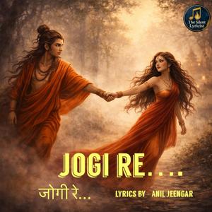 Jogi Re (Anil Jeengar's Poetry) (feat. Silent Lyricist)
