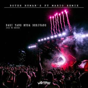 DARI YANG MUDA BERJUANG (Ft boteh humans)