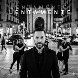 LENTAMENTE