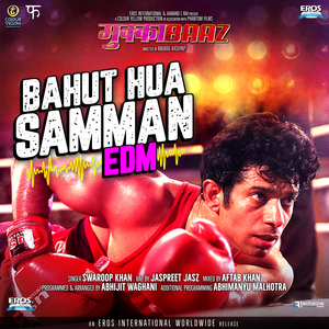 Bahut Hua Samman (From "Mukkabaaz") (EDM)
