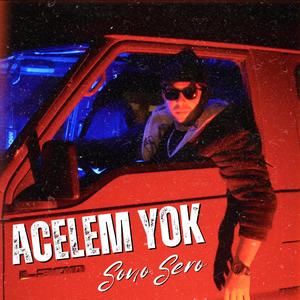 Acelem Yok
