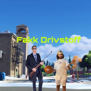 Fakk Drivstoff (feat. Sersjant Bolognese)
