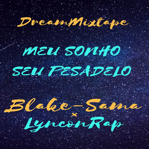 Dream Mixtape: Esse É Meu Sonho, Seu Pesadelo