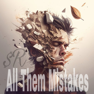 All Them Mistakes