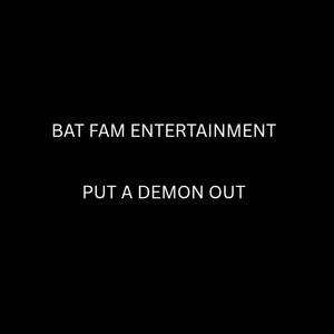 PUT A DEMON OUT