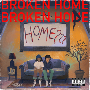 Broken Home Not Broken Hope