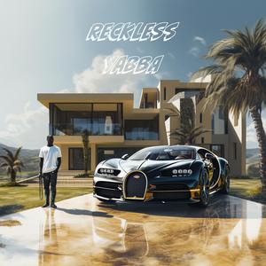 RECKLESS