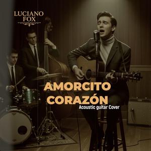 “Amorcito Corazón”