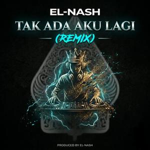 Tak Ada Aku Lagi (REMIX)