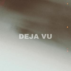 DEJA VU