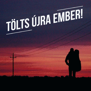 Tölts Újra Ember!