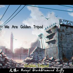 We Are Golden Tripod