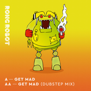 Get Mad (Dubstep Mix) (Dubstep Mix)