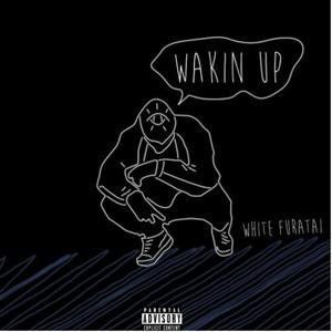 Wakin Up (with SAXON)