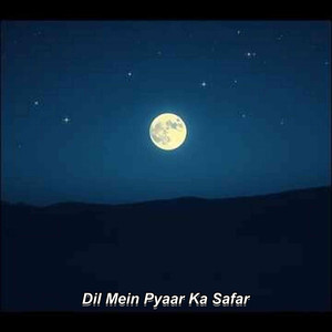 Dil Mein Pyaar Ka Safar