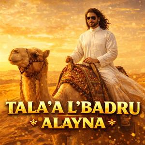 Tala'a L'Badru Alayna