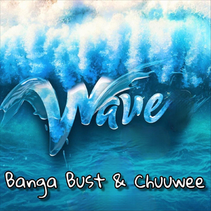 Wave (feat. Chuuwee)