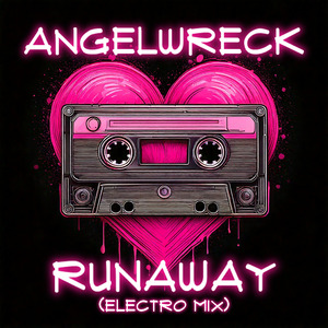Runaway (Electro Mix)