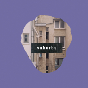 Suburbs
